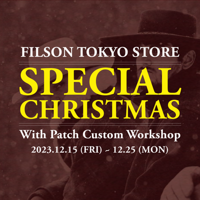 FILSON TOKYO STORE<br>PATCH CUSTOM WORKSHOP<br>12/15(FRI)~12/25(MON)